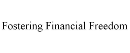 FOSTERING FINANCIAL FREEDOM trademark