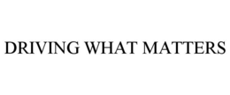 DRIVING WHAT MATTERS trademark