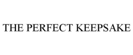 THE PERFECT KEEPSAKE trademark