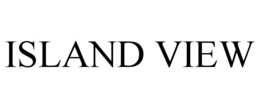 ISLAND VIEW trademark
