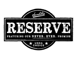 SENDIK'S RESERVE FEATURING OUR NEVER. EVER. PROMISE USDA CHOICE trademark