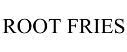 ROOT FRIES trademark