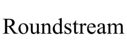 ROUNDSTREAM trademark