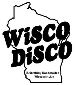 WISCO DISCO REFRESHING HANDCRAFTED WISCONSIN ALE trademark