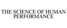 THE SCIENCE OF HUMAN PERFORMANCE trademark