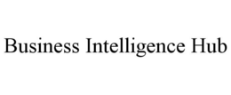 BUSINESS INTELLIGENCE HUB trademark