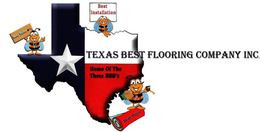 TEXAS BEST FLOORING COMPANY INC. HOME OFTHE THREE BBB'S V BEST VALUE I BEST INSTALLATION P BEST PRICE trademark