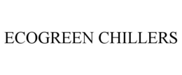 ECOGREEN CHILLERS trademark
