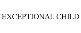 EXCEPTIONAL CHILD trademark