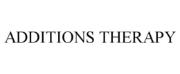 ADDITIONS THERAPY trademark