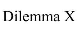 DILEMMA X trademark