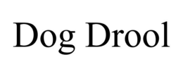 DOG DROOL trademark