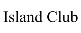 ISLAND CLUB trademark
