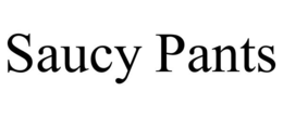 SAUCY PANTS trademark