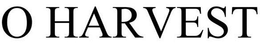 O HARVEST trademark