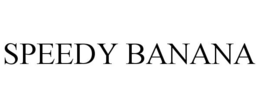 SPEEDY BANANA trademark