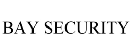BAY SECURITY trademark