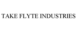 TAKE FLYTE INDUSTRIES trademark