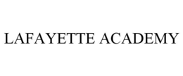 LAFAYETTE ACADEMY trademark