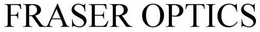 FRASER OPTICS trademark
