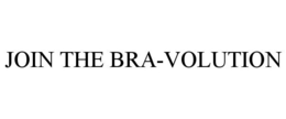 JOIN THE BRA-VOLUTION trademark