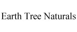 EARTH TREE NATURALS trademark