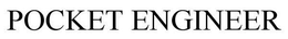 POCKET ENGINEER trademark