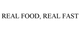 REAL FOOD, REAL FAST trademark