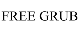 FREE GRUB trademark