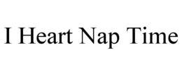 I HEART NAP TIME trademark