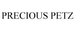 PRECIOUS PETZ trademark
