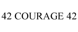 42 COURAGE 42 trademark