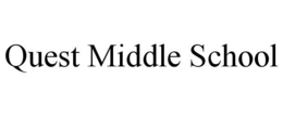 QUEST MIDDLE SCHOOL trademark