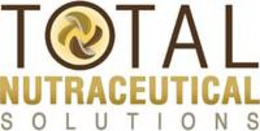 TOTAL NUTRACEUTICAL S O L U T I O N S trademark