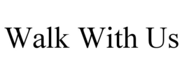 WALK WITH US trademark