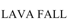 LAVA FALL trademark