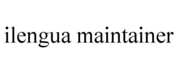 ILENGUA MAINTAINER trademark