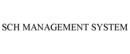 SCH MANAGEMENT SYSTEM trademark