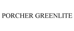 PORCHER GREENLITE trademark