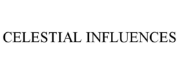 CELESTIAL INFLUENCES trademark