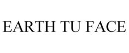 EARTH TU FACE trademark