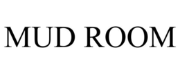 MUD ROOM trademark
