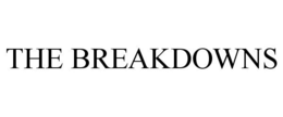 THE BREAKDOWNS trademark