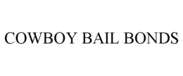 COWBOY BAIL BONDS trademark