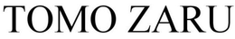 TOMO ZARU trademark