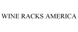 WINE RACKS AMERICA trademark