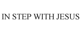 IN STEP WITH JESUS trademark
