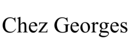CHEZ GEORGES trademark