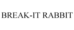 BREAK-IT RABBIT trademark