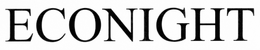ECONIGHT trademark